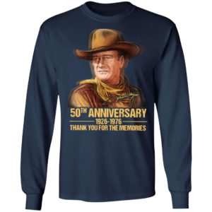 John Wayne 50th Anniversary 1926 1976 Thank You For The Memories Signature T-Shirt