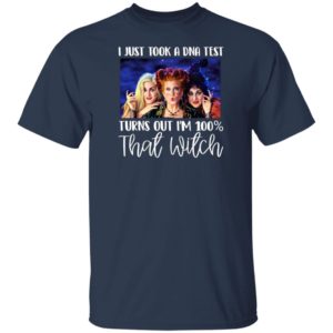 I Just Took A Dna Test Turns Out I'M 100 That Witch Halloween T-Shirt