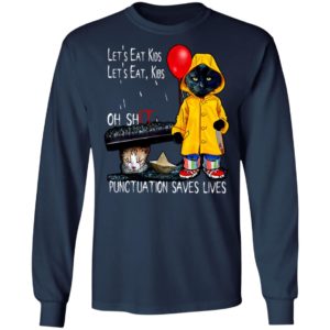 Cat Pennywise Let’s Eat Kids Oh Shit Punctuation Saves Lives Halloween T-Shirt
