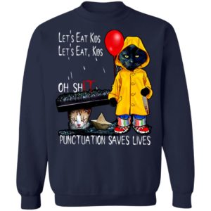 Cat Pennywise Let’s Eat Kids Oh Shit Punctuation Saves Lives Halloween T-Shirt