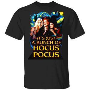 Starry Night It’S Just A Bunch Of Hocus Pocus Halloween Shirt