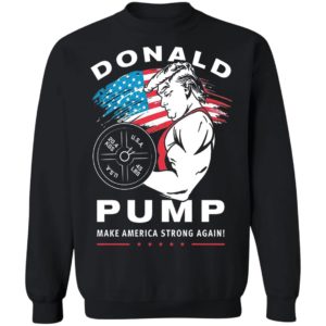 Donald Pump Make America Strong Again Shirt