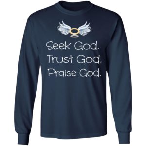 Seek God Trust God Praise God T-Shirt