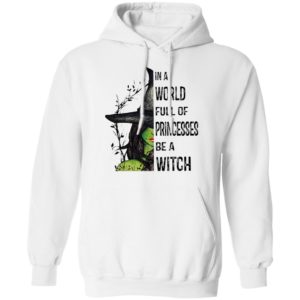 Halloween In A World Full Of Princesses Be A Witch T-Shirt