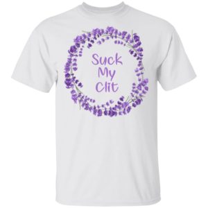 Suck My Clit T-Shirt