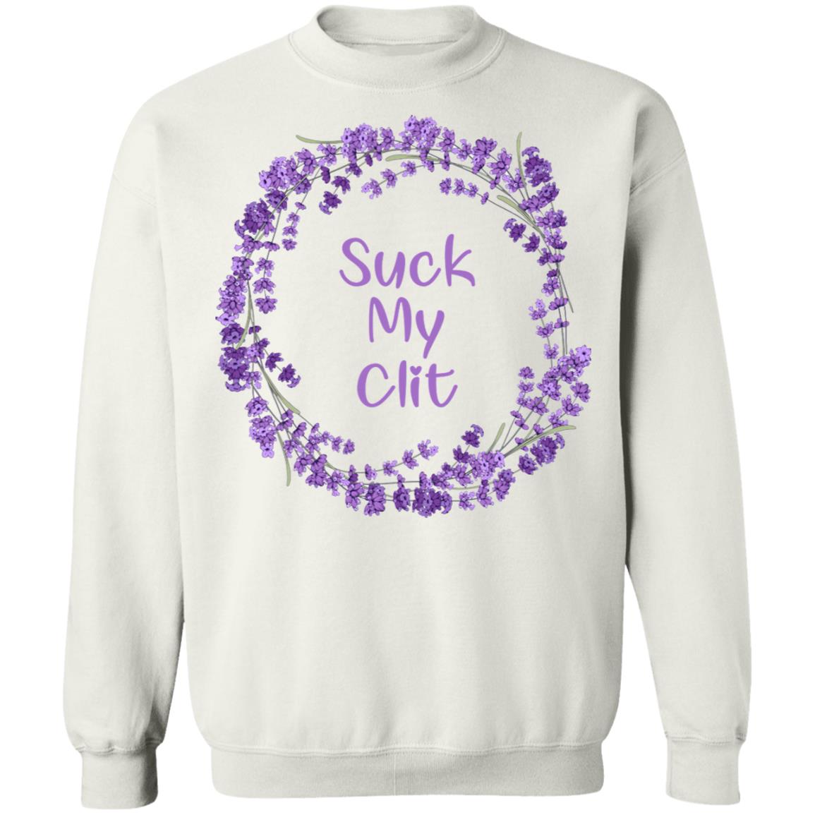 Suck My Clit T-Shirt Suck My Clit T-Shirt