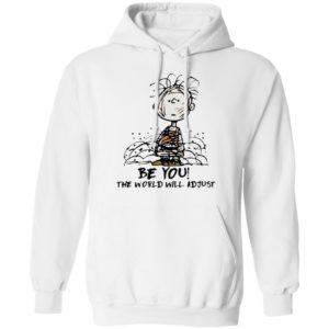 Charlie Brown Be You The World Will Adjust T-shirt