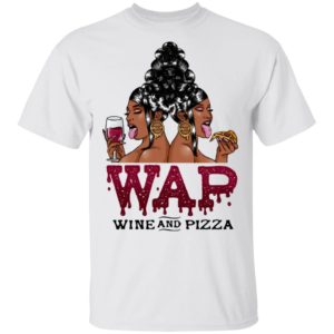 Woman Wap Wine And Pizza T- Shirt