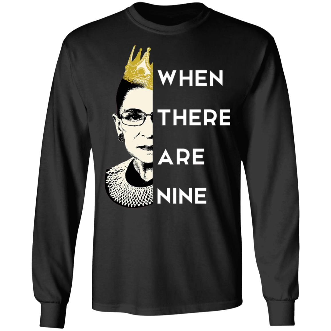 WHEN THERE ARE NINE Notorious RBG RIP 1933 2020 T-Shirt WHEN THERE ARE NINE Notorious RBG RIP 1933 2020 T-Shirt