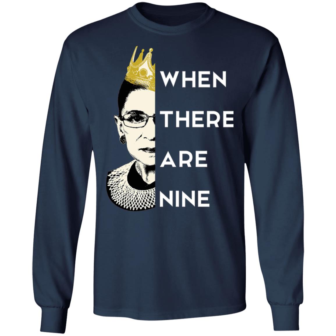 WHEN THERE ARE NINE Notorious RBG RIP 1933 2020 T-Shirt WHEN THERE ARE NINE Notorious RBG RIP 1933 2020 T-Shirt