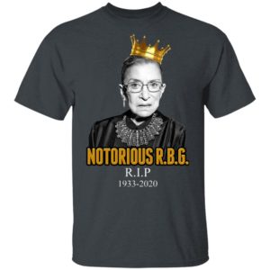 Notorious RBG Ruth Bader RIP 1933 2020 T-Shirt, LS, Hoodie