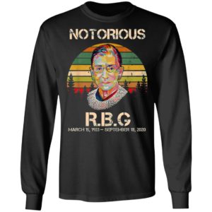 Notorious RBG Ruth Bader Ginsburg T-Shirt, LS, Hoodie