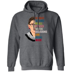 Belong In All Places Feminist Ruth Bader Ginsburg T-Shirt, LS, Hoodie