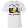 Boatrocker Saison Can This Witch Needs Beer Before Any Hocus Pocus Shirt