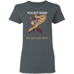 Pocket Sand Shi Shi Shi Shaa T-shirt