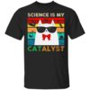 Of Course I Cum Fast I Got Fish To Catch T-Shirt