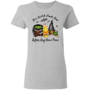Bud Light Orange Bottle This Witch Needs Beer Before Any Hocus Pocus Shirt