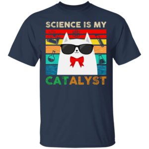 Science Is My Cat Alyst T-Shirt
