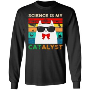 Science Is My Cat Alyst T-Shirt