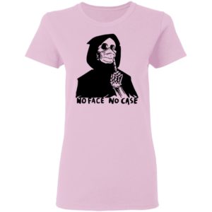 No Face No Case T-Shirt