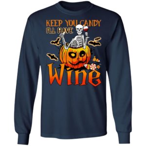 Halloween Skeleton Keep You Candy Ill Have Wine Pumpkin T-Shirt