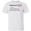 Truly The Glue Holding This 2020 Shitshow Together T-Shirt