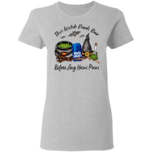 Bud Light Can This Witch Needs Beer Before Any Hocus Pocus Shirt