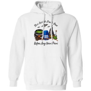 Bud Light Can This Witch Needs Beer Before Any Hocus Pocus Shirt