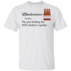 Bulleit The Glue Holding This 2020 Shitshow Together T-Shirt