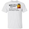 Bud Light The Glue Holding This 2020 Shitshow Together T-Shirt