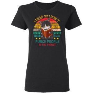 I Read So I Dont Punch People In The Throat Black Cat T-Shirt