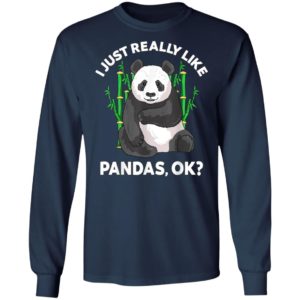 I Just Really Like Pandas Ok Cute Panda Gift Kids Men Women T-Shirt