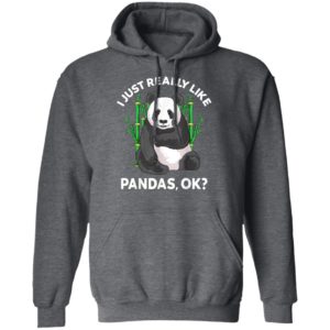 I Just Really Like Pandas Ok Cute Panda Gift Kids Men Women T-Shirt