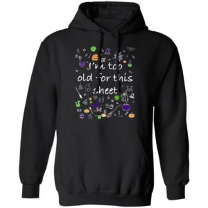 Halloween Shirt Im Too Old For This Sheet Wileys Wear Premium T-Shirt