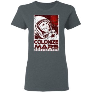 Colonize Mars Space Race Occupy The Red Planet T-Shirt