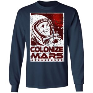 Colonize Mars Space Race Occupy The Red Planet T-Shirt