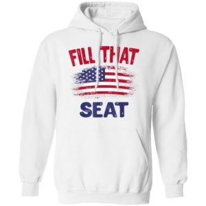 Fill That Seat Gift for Men Women USA Flag Fill That Seat T-Shirt