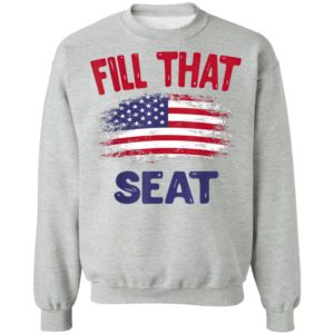 Fill That Seat Gift for Men Women USA Flag Fill That Seat T-Shirt