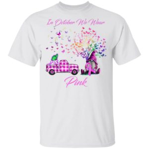 In October We Wear Pink Gnome Tree Breast Cancer Awareness T-Shirt