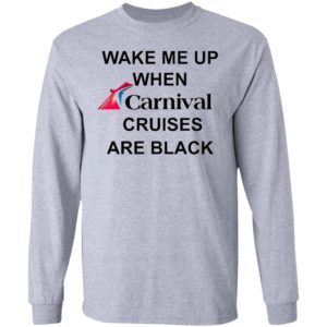 Wake Me Up When Carnival Cruises Are Black T-Shirt