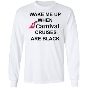 Wake Me Up When Carnival Cruises Are Black T-Shirt