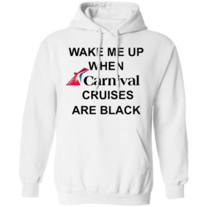 Wake Me Up When Carnival Cruises Are Black T-Shirt