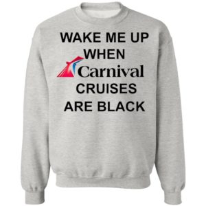 Wake Me Up When Carnival Cruises Are Black T-Shirt