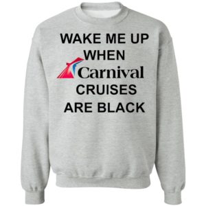Wake Me Up When Carnival Cruises Are Black T-Shirt