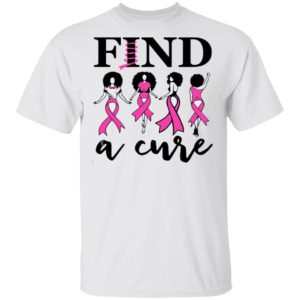 Cancer Awareness Find A Cure T-Shirt