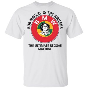 BMW Bob Marley And The Wailers The Ultimate Reggae Machine T-Shirt