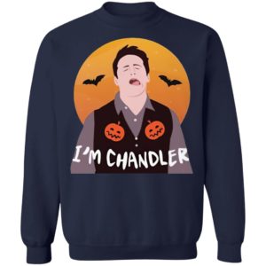 I'm Chandler Halloween T-Shirt, LS, Hoodie