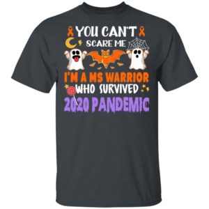 You Can’t Scare Me I’m A Ms Warrior Who Survived 2020 Pandemic T-Shirt