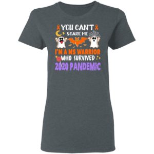 You Can't Scare Me I'm A Ms Warrior Who Survived 2020 Pandemic T-Shirt