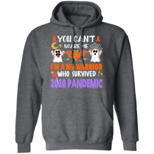 You Can't Scare Me I'm A Ms Warrior Who Survived 2020 Pandemic T-Shirt